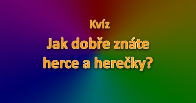 Jak dobře znáte hollywoodské herce a herečky