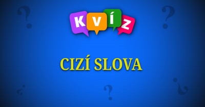 Jak dobře znáte význam cizích slov?