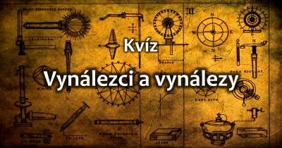 Kvíz: Slavní vynálezci a jejich vynálezy