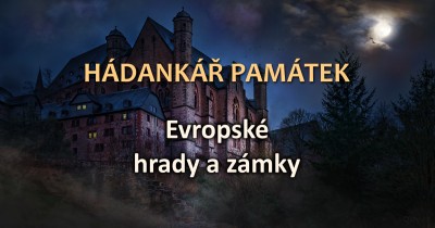 Hádankář památek - Evropské hrady a zámky